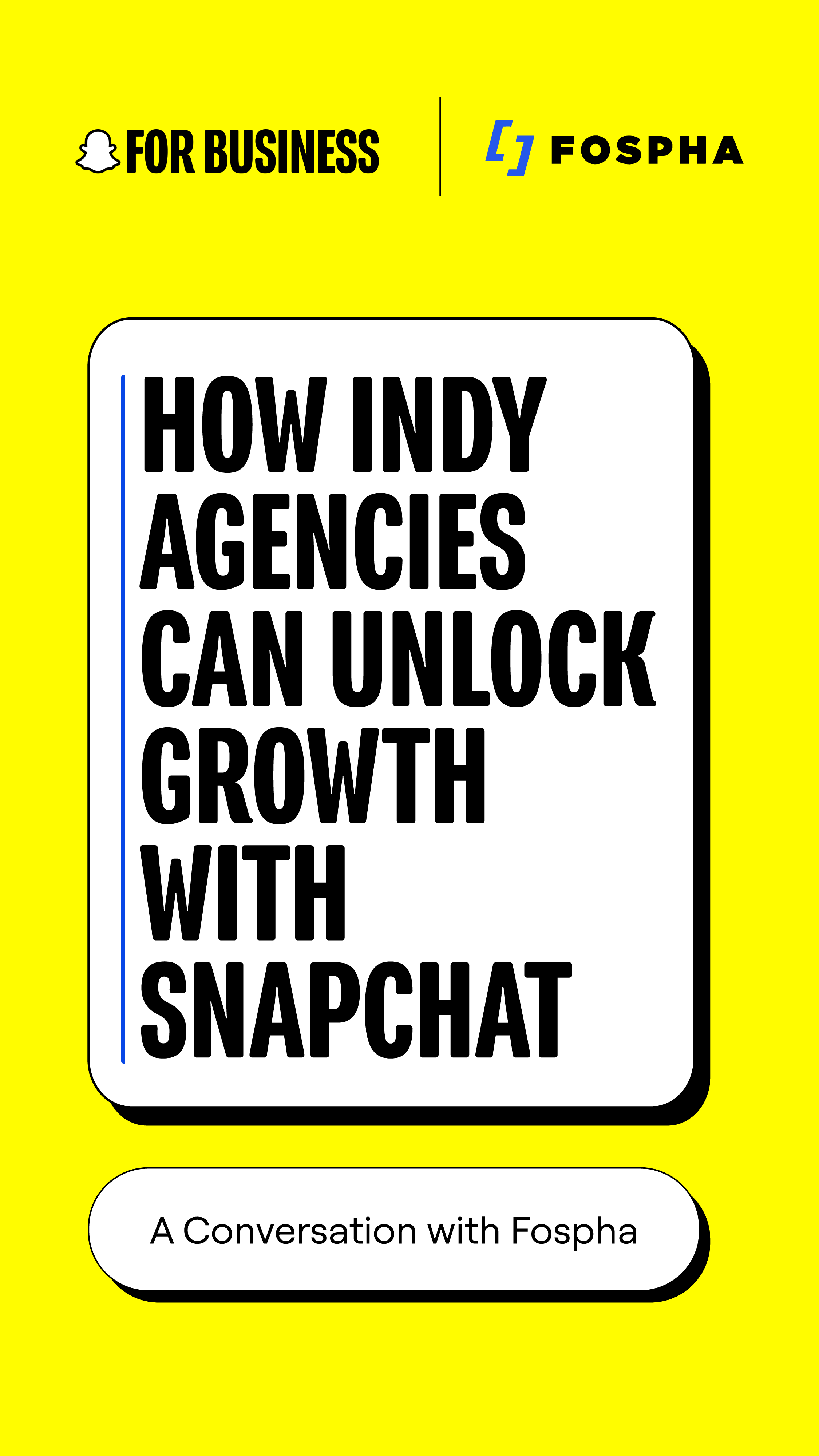 Promo graphic for blog on how indy agencies drive growth using Snapchat with Fospha.