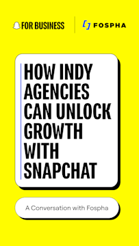 Promo graphic for blog on how indy agencies drive growth using Snapchat with Fospha.